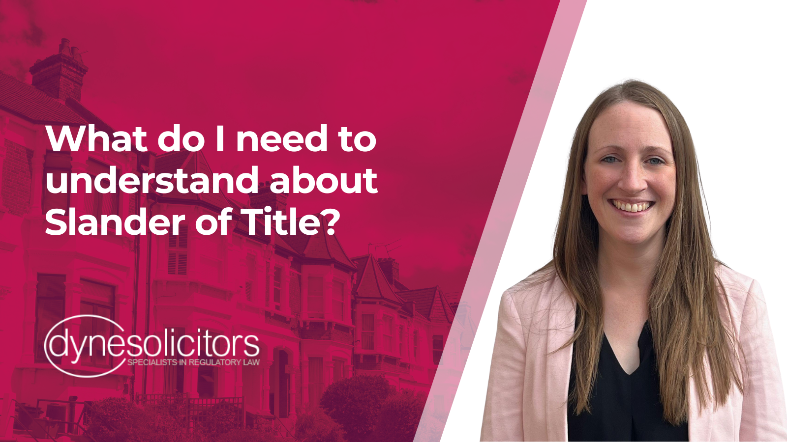 What do I need to understand about Slander of Title? - Dyne Solicitors Specialists in Regulatory ...